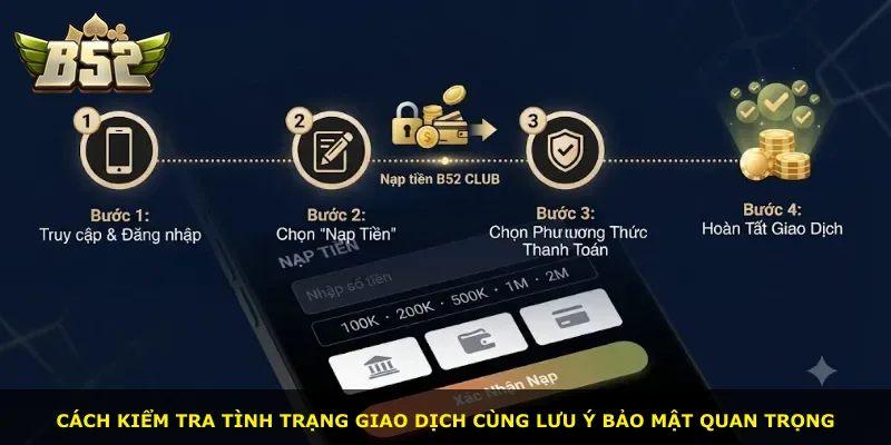 Cách kiểm tra tình trạng giao dịch cùng lưu ý bảo mật quan trọng