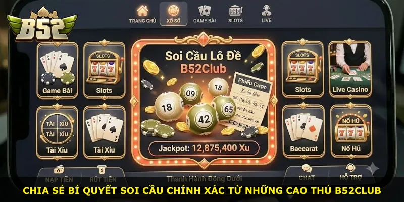 Chia sẻ bí quyết soi cầu chính xác từ những cao thủ B52Club