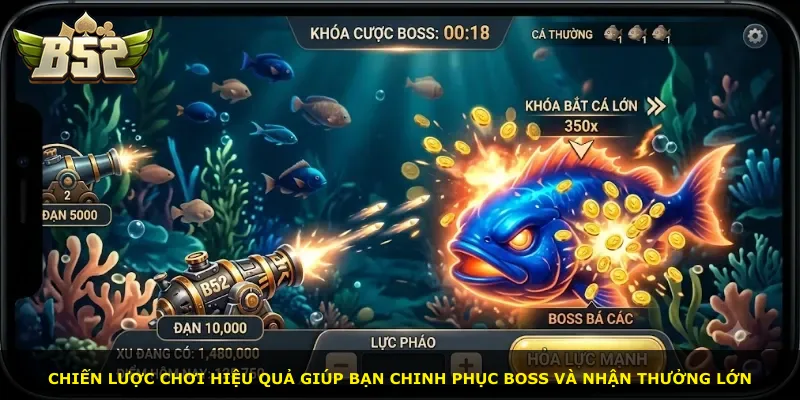 Chiến lược chơi hiệu quả giúp bạn chinh phục boss và nhận thưởng lớn