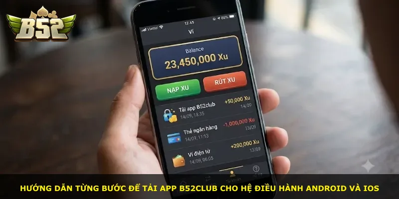 Hướng dẫn từng bước để tải app B52Club cho hệ điều hành Android và iOS