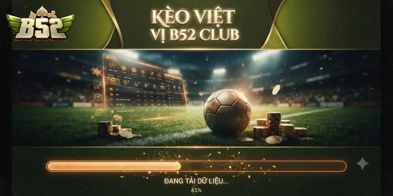 Kèo Việt Vị B52club Giải Thích Chi Tiết Và Kinh Nghiệm Chơi Hiệu Quả