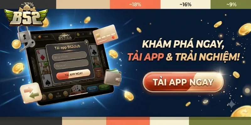 Tải App B52club Nhanh Chóng, Trải Nghiệm Game Bài Đỉnh Chất Ngay Trên Điện Thoại
