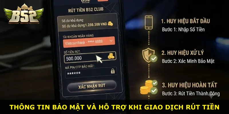 Thông tin bảo mật và hỗ trợ khi giao dịch rút tiền