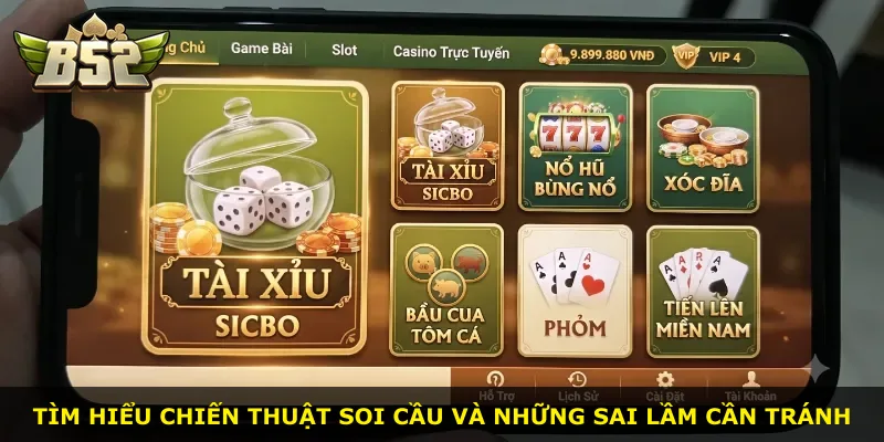 Tìm hiểu chiến thuật soi cầu và những sai lầm cần tránh